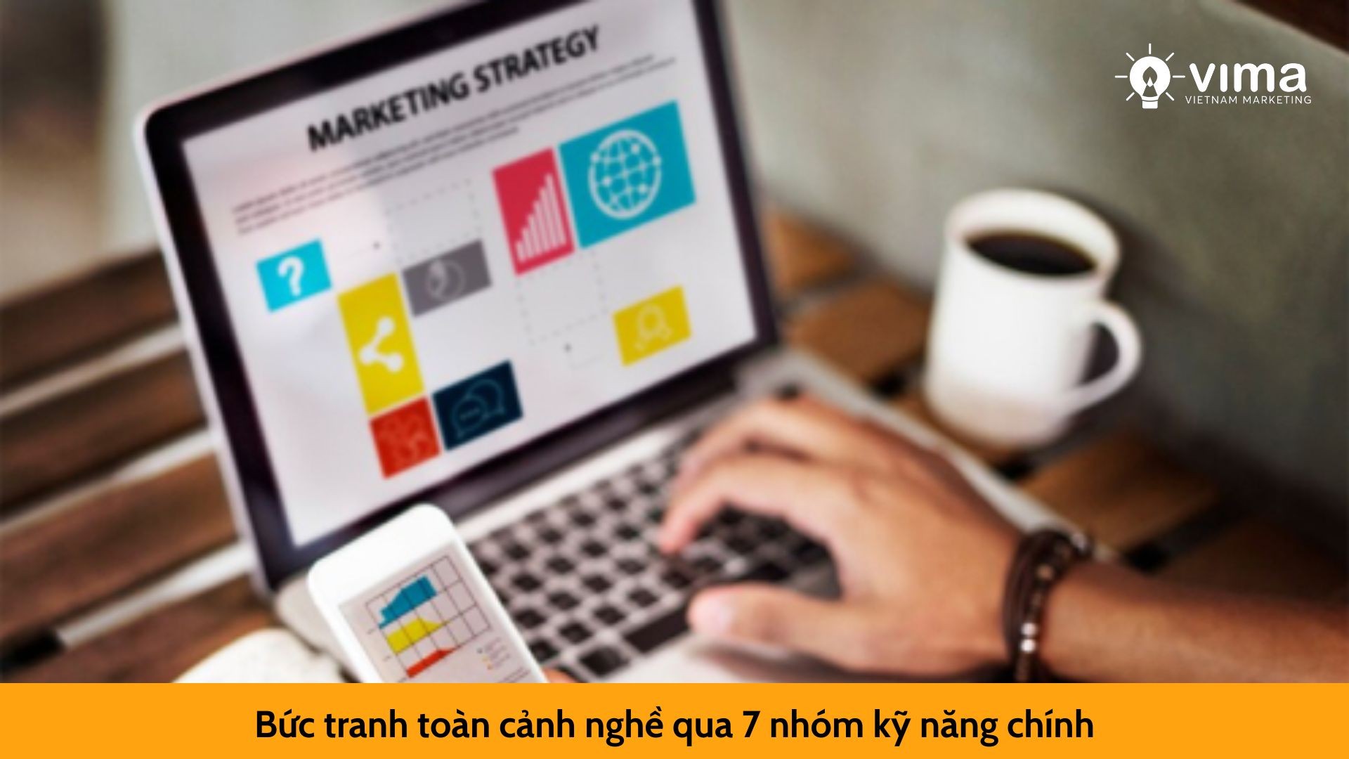 Bức tranh toàn cảnh nghề qua 7 nhóm kỹ năng chính